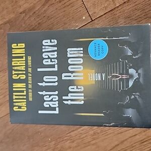 Last to Leave the Room by Caitlin Starling ARC Copy